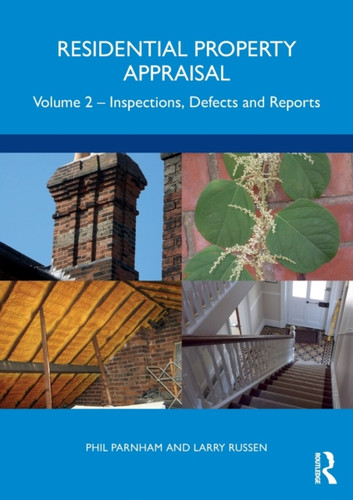 Residential Property Appraisal: Volume 2: Inspections, Defects and Reports
