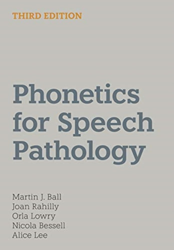 Phonetics for Speech Pathology: Third Edition