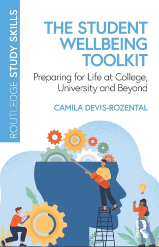 The Student Wellbeing Toolkit: Preparing for Life at College, University and Beyond