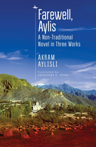 Farewell, Aylis : A Non-Traditional Novel in Three Works