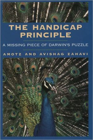 The Handicap Principle by Amotz (Professor of Zoology, Professor of Zoology, Tel-Aviv University) Zahavi (Author)