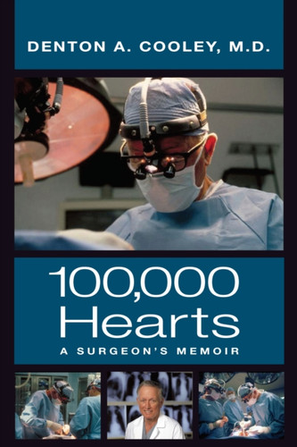 One Hundred Thousand Hearts : A Surgeon's Memoir