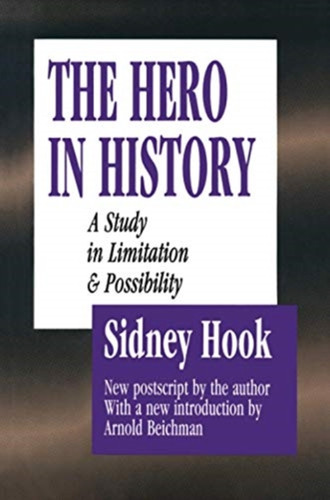 The Hero in History : A Study in Limitation and Possibility