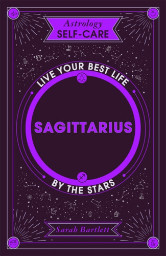 Astrology Self-Care: Sagittarius : Live your best life by the stars