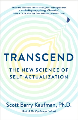 Transcend: The New Science of Self-Actualization and How It Can Transform Your Life