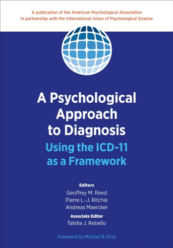 A Psychological Approach to Diagnosis: Using the ICD-11 As a Framework