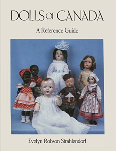 Dolls of Canada : A Reference Guide