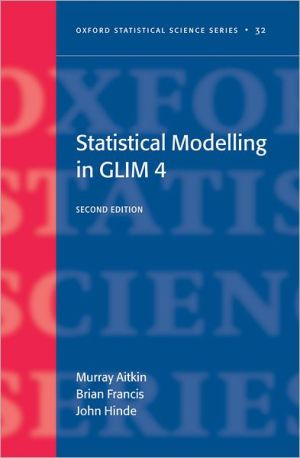 Statistical modelling in GLIM4 by Murray (Professor Fellow, Department of Psychology, University of Melbourne, Australia) Aitkin (Author)