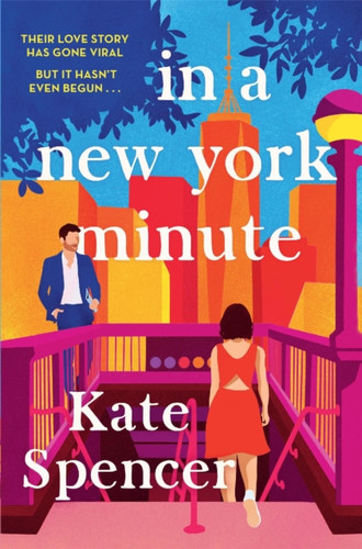 In A New York Minute : The laugh out loud romantic comedy and must read debut