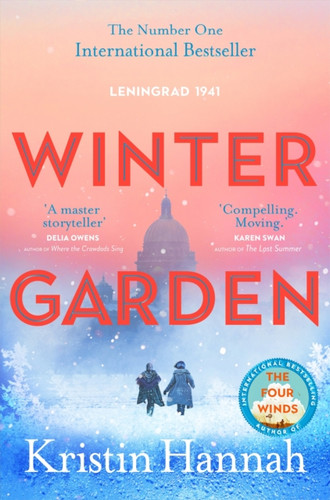 Winter Garden : A moving and absorbing historical fiction from the bestselling author of The Four Winds