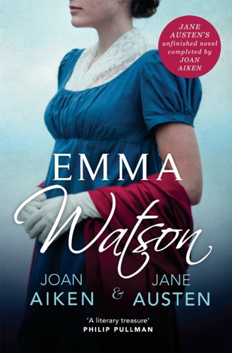 Emma Watson : Jane Austen's Unfinished Novel Completed by Joan Aiken and Jane Austen