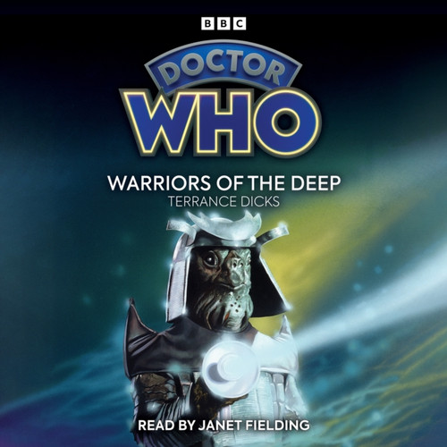 Doctor Who: Warriors of the Deep : 5th Doctor Novelisation