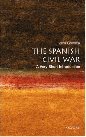 The Spanish Civil War: A Very Short Introduction by Helen (Professor of Contemporary Spanish History, Royal Holloway University of London) Graham (Author)