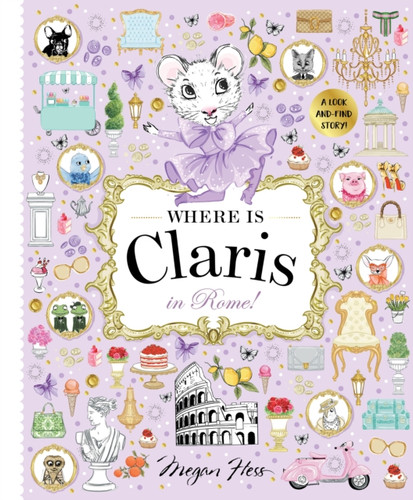 Where is Claris in Rome!: Claris: A Look-and-find Story!