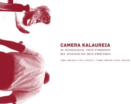 CAMERA KALAUREIA: An Archaeological Photo-Ethnography | ??a ???a???????? F?t?-??????af?a