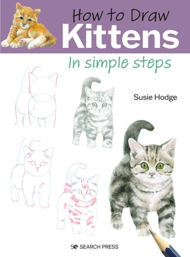 How to Draw: Kittens : In Simple Steps