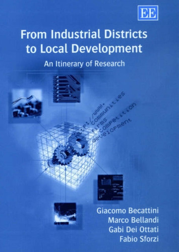 From Industrial Districts to Local Development : An Itinerary of Research