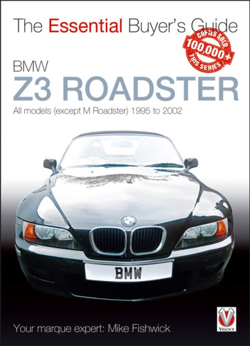 BMW Z3 Roadster: All Models (Except M Roadster) 1995 to 2002