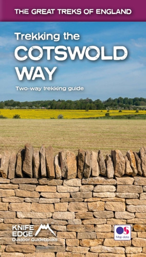 Trekking the Cotswold Way: Two-way guidebook with OS 1:25k maps: 18 different itineraries)