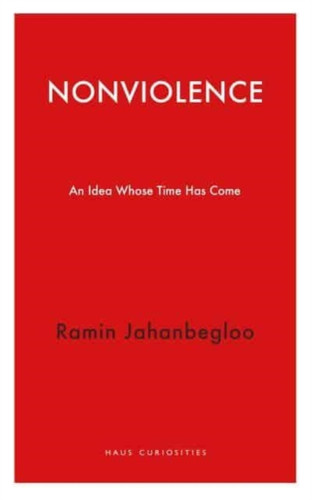 Nonviolence : An Idea Whose Time Has Come