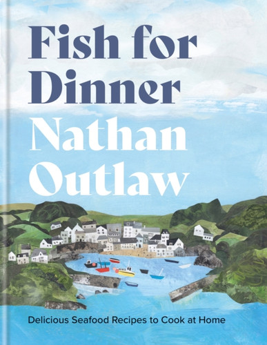 Fish for Dinner : Delicious Seafood Recipes to Cook at Home