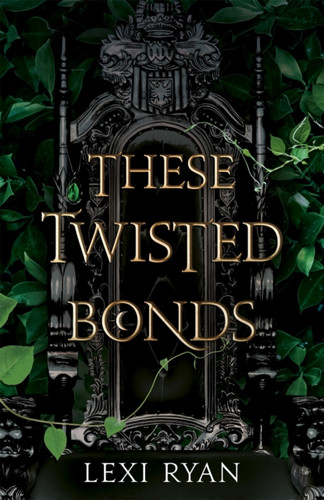 These Twisted Bonds : the #1 New York Times bestseller