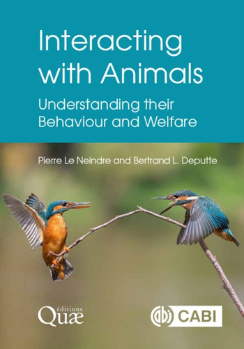 Interacting with Animals : Understanding Their Behaviour and Welfare