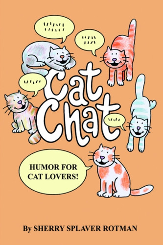 Cat Chat: Humor for Cat Lovers