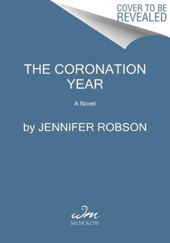 Coronation Year : A Novel