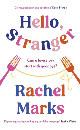 Hello, Stranger : a romantic, relatable and unforgettable love story