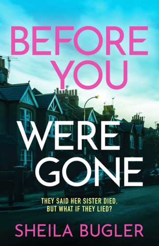 Before You Were Gone : A completely gripping crime thriller packed with suspense