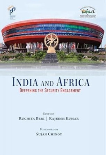 India and Africa: Deepening The Security Engagement