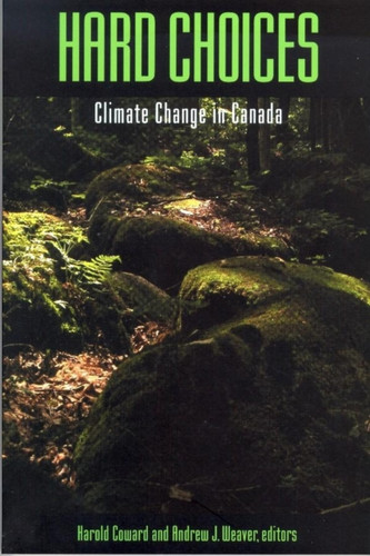 Hard Choices: Climate Change in Canada