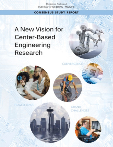 A New Vision for Center-Based Engineering Research
