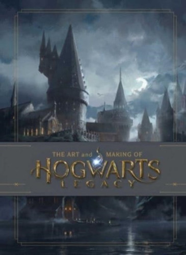 Art and Making of Hogwarts Legacy: Exploring the Unwritten Wizarding World