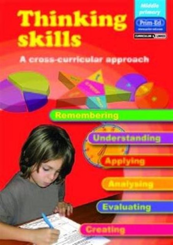 Thinking Skills - Middle Primary: A Cross-curricular Approach