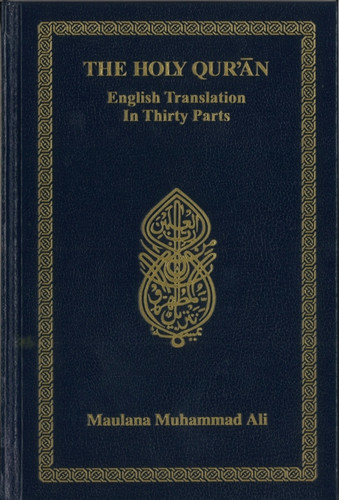 Holy Quran: English Translation In Thirty Parts: Without Arabic Text and Footnotes