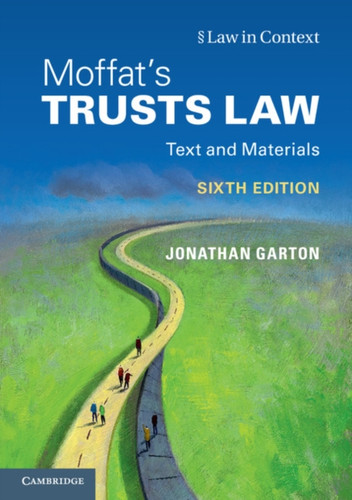 Moffat's Trusts Law 6th Edition 6th Edition: Text and Materials