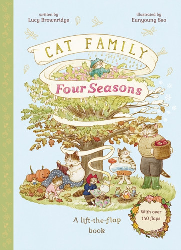 Cat Family Four Seasons: A Lift-the-Flap Book with over 140 Flaps