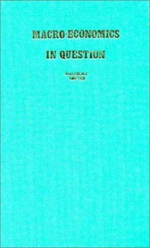 Macroeconomics in Question: The Keynesian-Monetartist Orthodoxies and Kaleckian Alternative