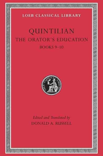 The Orator’s Education, Volume IV: Books 9–10