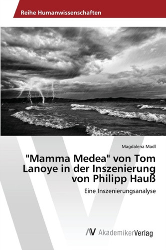 "Mamma Medea" von Tom Lanoye in der Inszenierung von Philipp Hauß