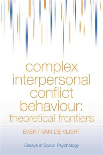 Complex Interpersonal Conflict Behaviour: Theoretical Frontiers