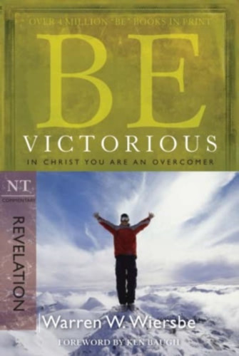 Be Victorious - Revelation: In Christ You Are an Overcomer