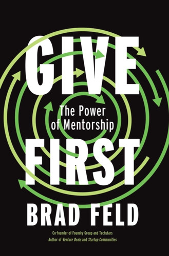 GiveFirst: Lessons from Techstars About How to Be a Great Mentor