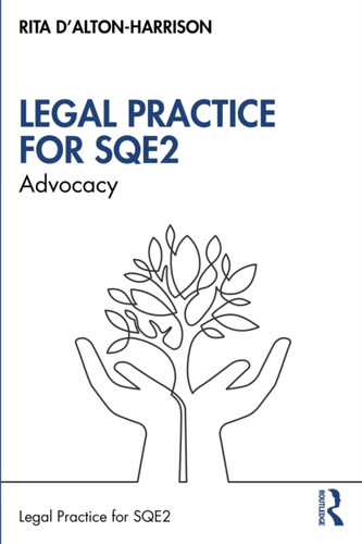 Advocacy for SQE2: A Guide to Legal Practice