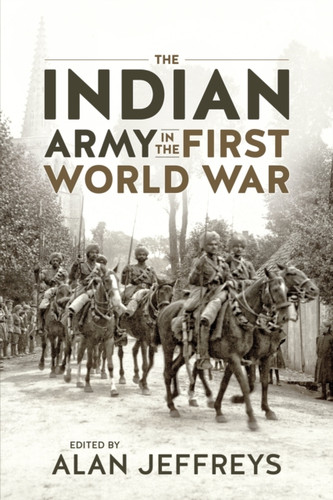 Indian Army in the First World War: New Perspectives