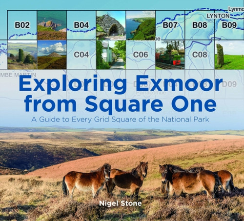 Exploring Exmoor from Square One: A Guide to Every Grid Square of the National Park