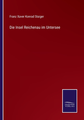 Die Insel Reichenau im Untersee