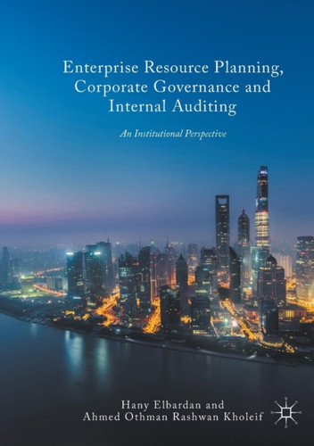 Enterprise Resource Planning, Corporate Governance and Internal Auditing: An Institutional Perspective